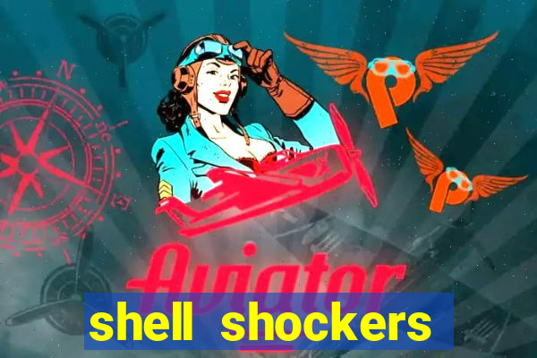 shell shockers unblocked links